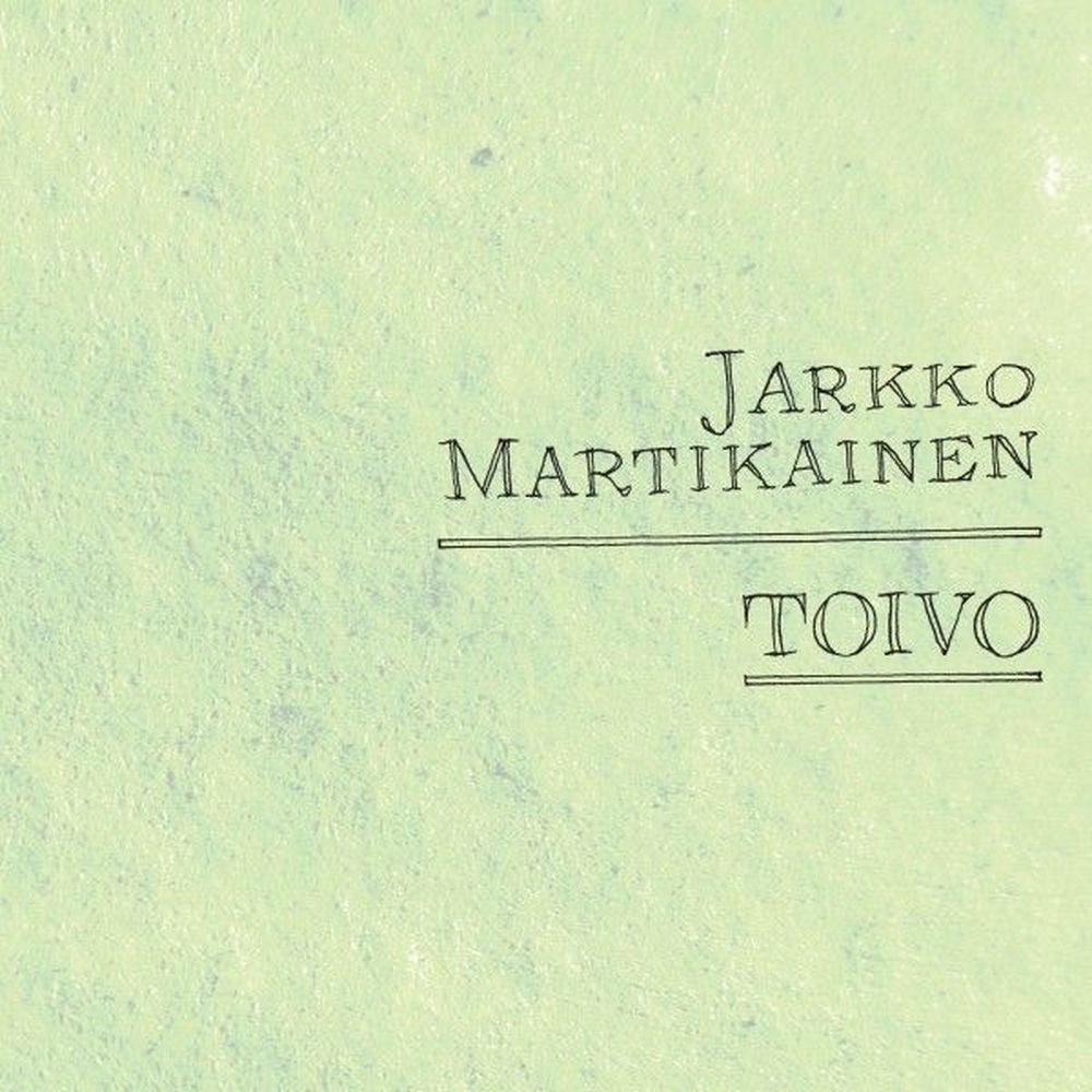 Jarkko Martikainen – Toivo