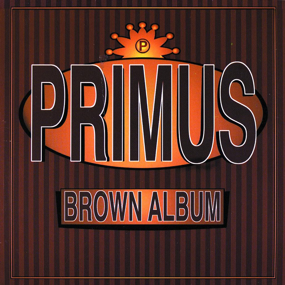 Primus – Brown Album