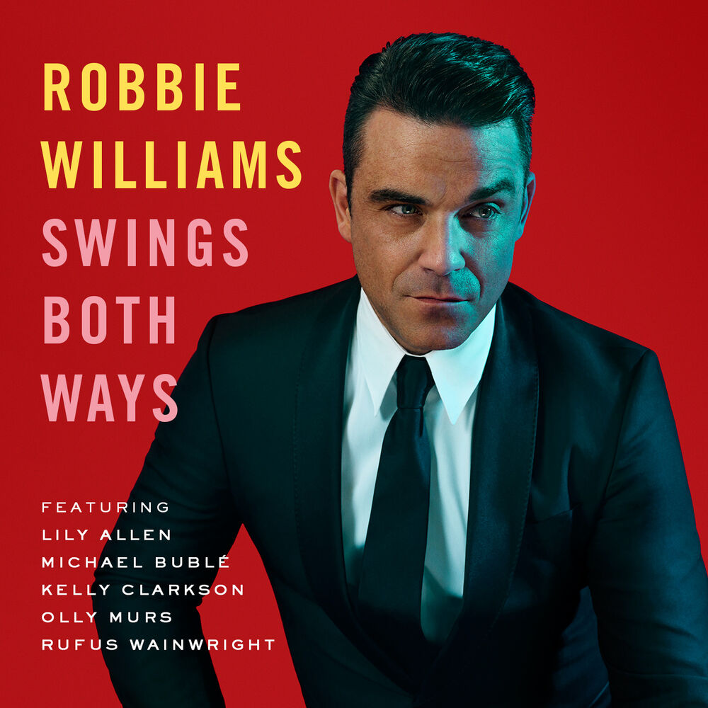 Robbie Williams – Swings Both Ways (Deluxe Edition)