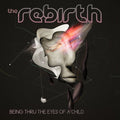 The Rebirth – Being Thru the Eyes of a Child