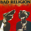 Bad Religion – Recipe For Hate