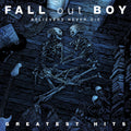 Fall Out Boy – Believers Never Die - Greatest Hits