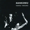 Mankunku Quartet – Yakhal' Inkomo
