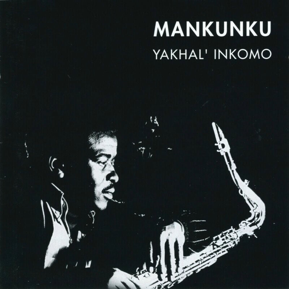 Mankunku Quartet – Yakhal' Inkomo