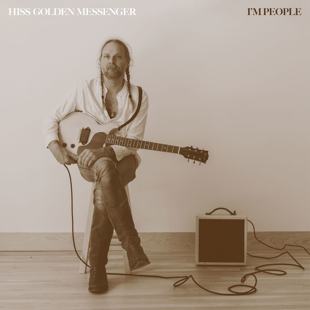 Hiss Golden Messenger – I'm People