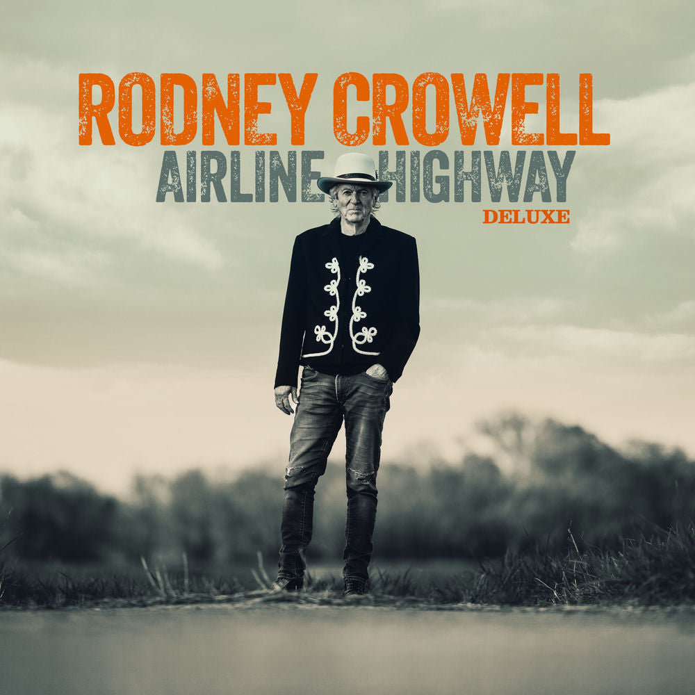 Rodney Crowell – Airline Highway (Deluxe)