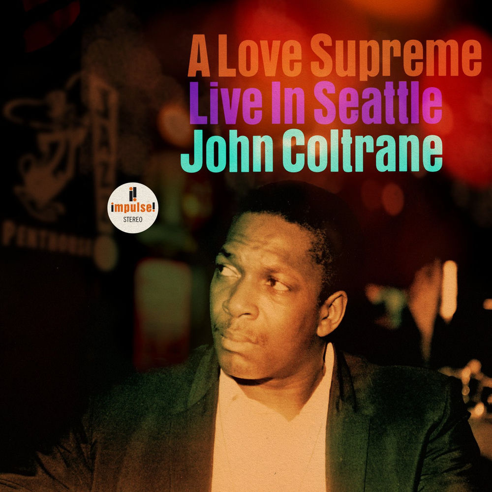 John Coltrane – A Love Supreme: Live In Seattle