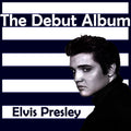 Elvis Presley – The Debut Album