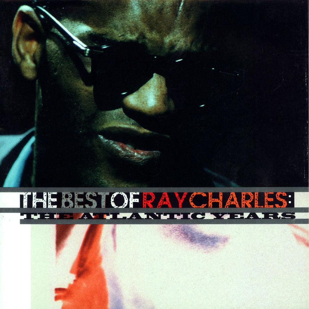 Ray Charles – The Best of Ray Charles: The Atlantic Years