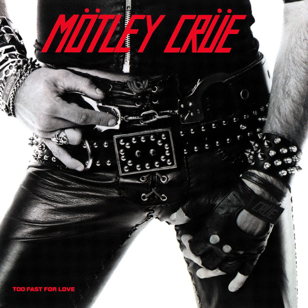 Mötley Crüe – Too Fast For Love (Deluxe Version)
