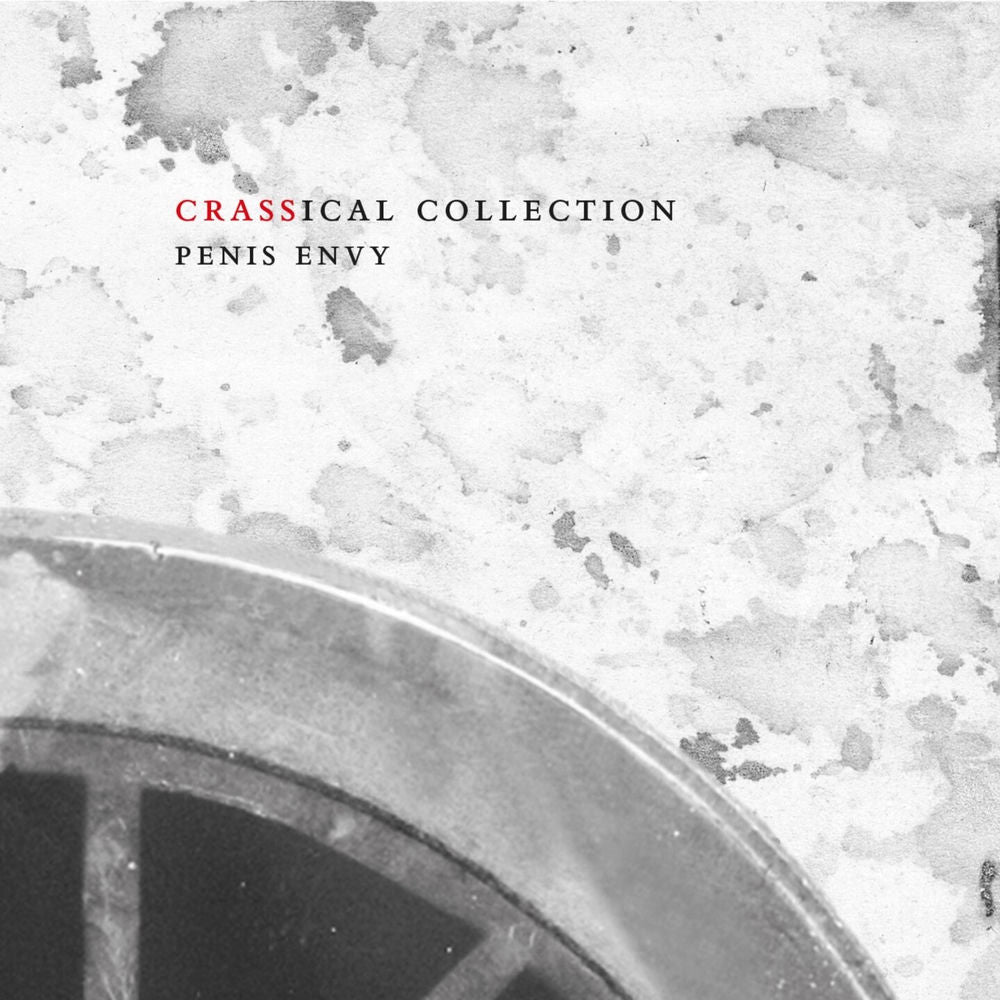 Crass – Penis Envy (Crassical Collection)