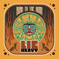 Lie Heavy – Burn To The Moon