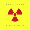 Kraftwerk – Radio-Activity (2009 Remaster)