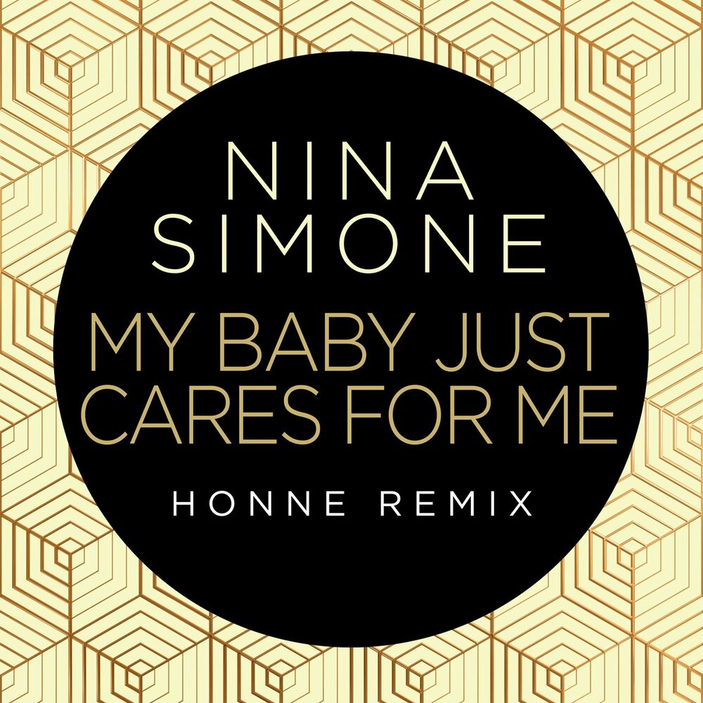 Nina Simone – My Baby Just Cares For Me (HONNE Remix)