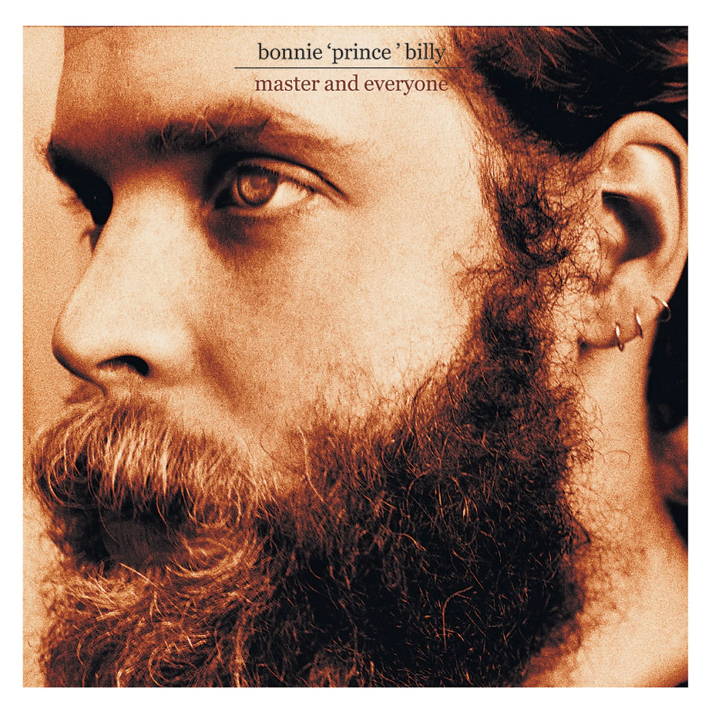 Bonnie 'Prince' Billy – Master And Everyone
