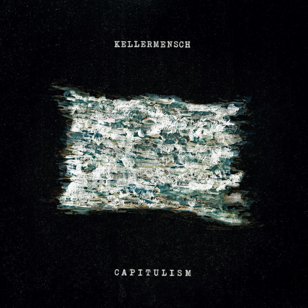 Kellermensch – Capitulism