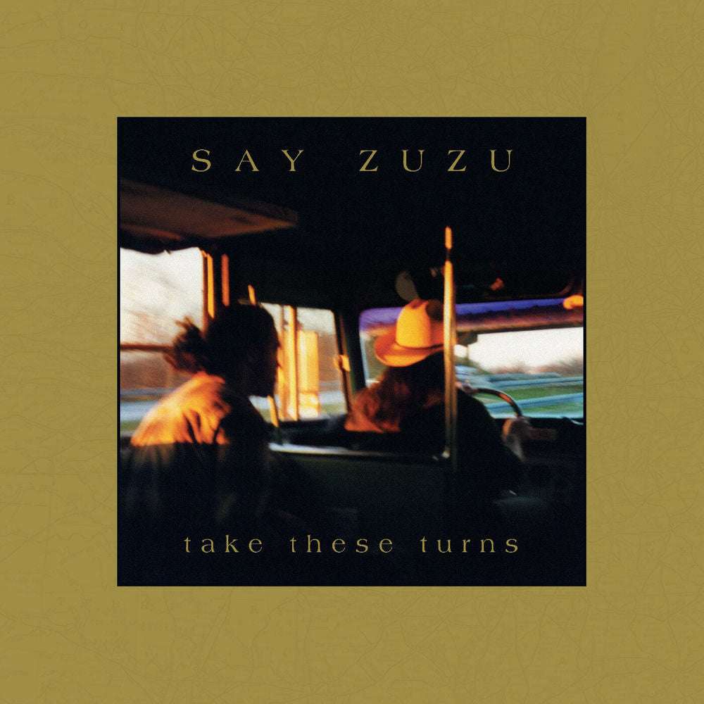 Say Zuzu – Take These Turns (Deluxe Edition)