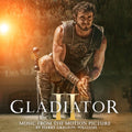 Harry Gregson-Williams – Gladiator II (Music From The Motion Picture)
