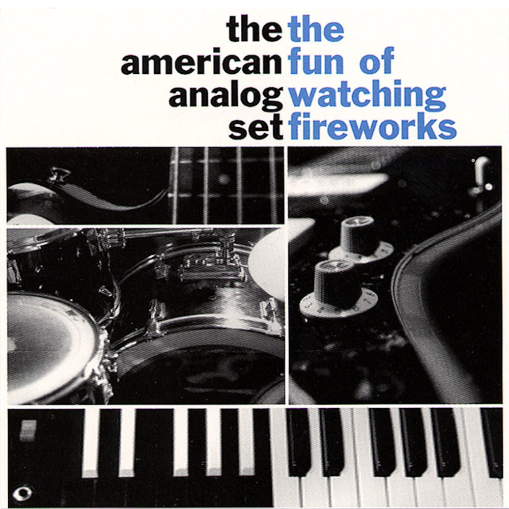 The American Analog Set – The Fun of Watching Fireworks