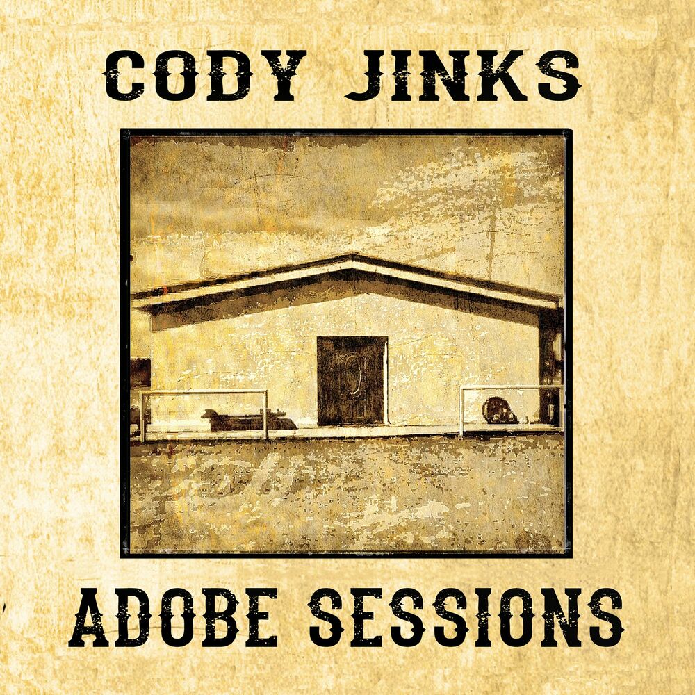 Cody Jinks – Adobe Sessions