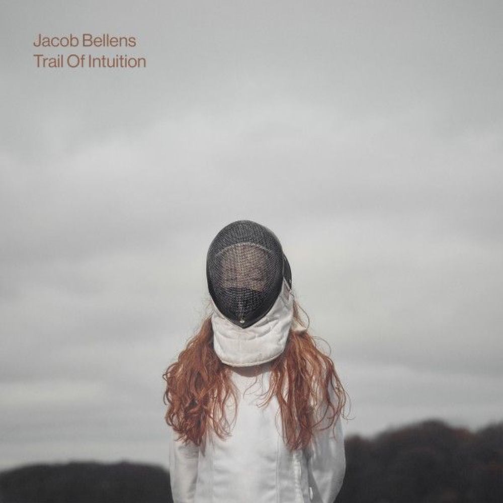 Jacob Bellens – Trail Of Intuition