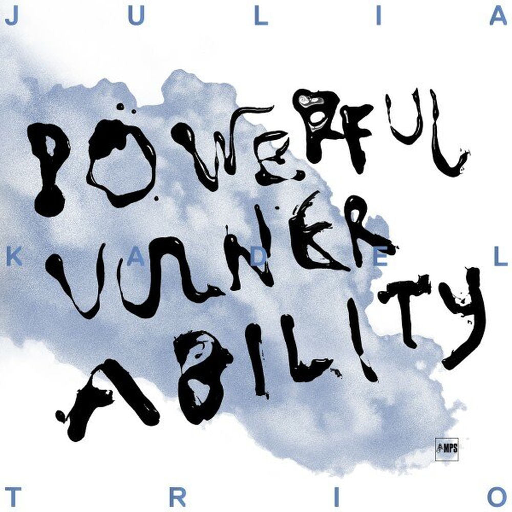 Julia Kadel Trio – Powerful Vulnerability