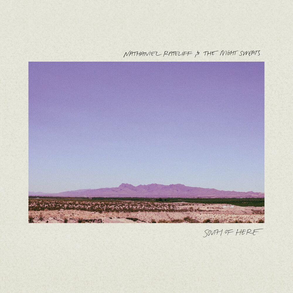 Nathaniel Rateliff & The Night Sweats – South of Here
