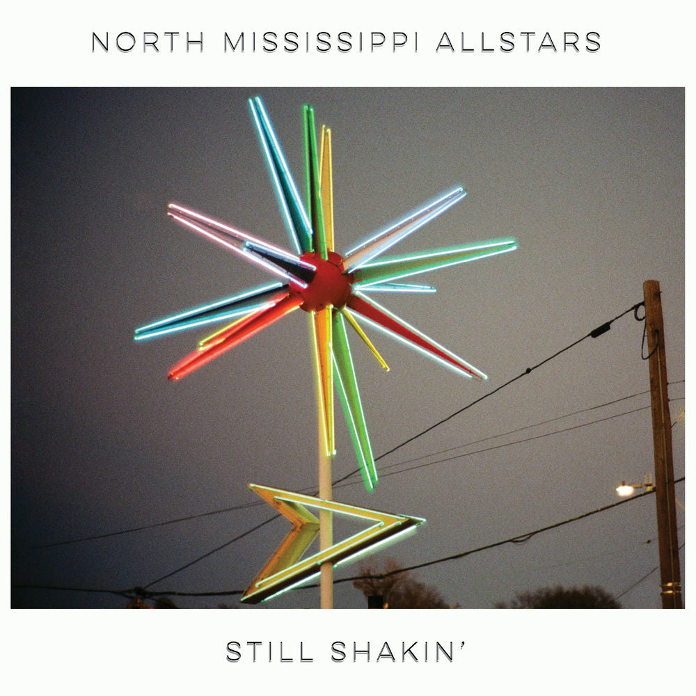 North Mississippi Allstars – Still Shakin'