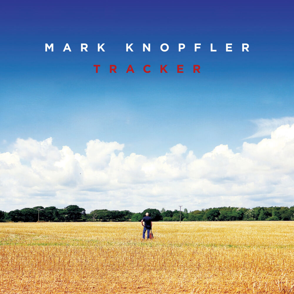 Mark Knopfler – Tracker (Deluxe)