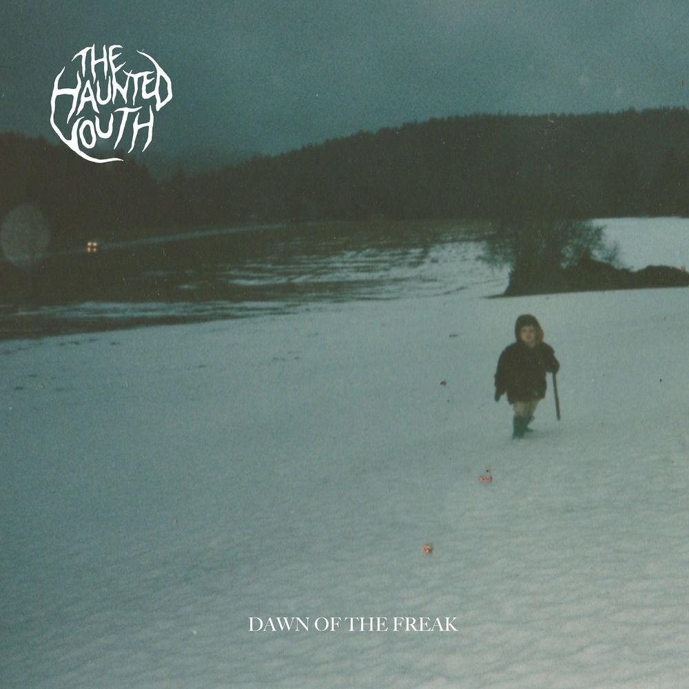 The Haunted Youth – Dawn of the Freak