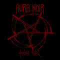 Aura Noir – Hades Rise