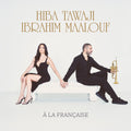 Hiba Tawaji & Ibrahim Maalouf – À LA FRANÇAISE
