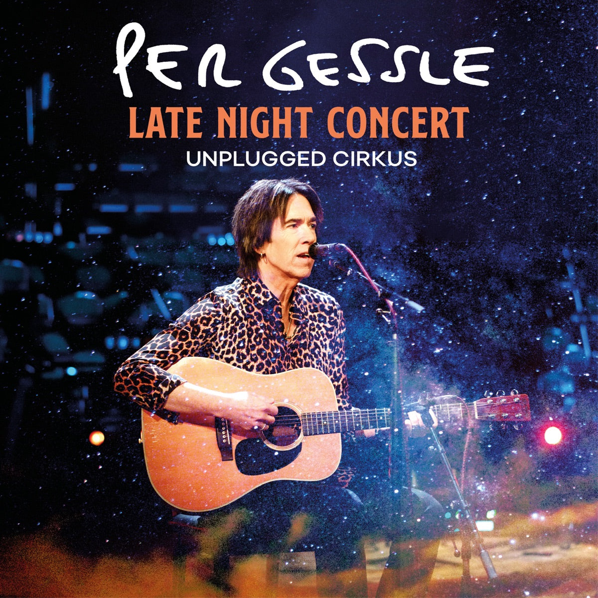 Per Gessle – Late Night Concert - Unplugged Cirkus
