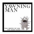 Yawning Man – The Birth of Sol Music (The Demo Tapes)