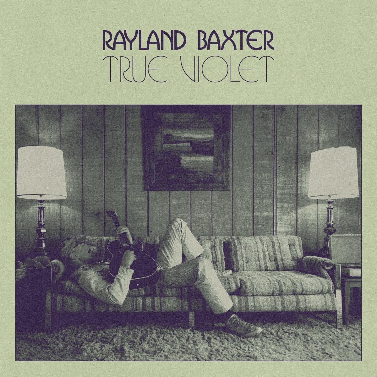 Rayland Baxter – True Violet