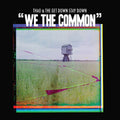 Thao & The Get Down Stay Down – We the Common - Single