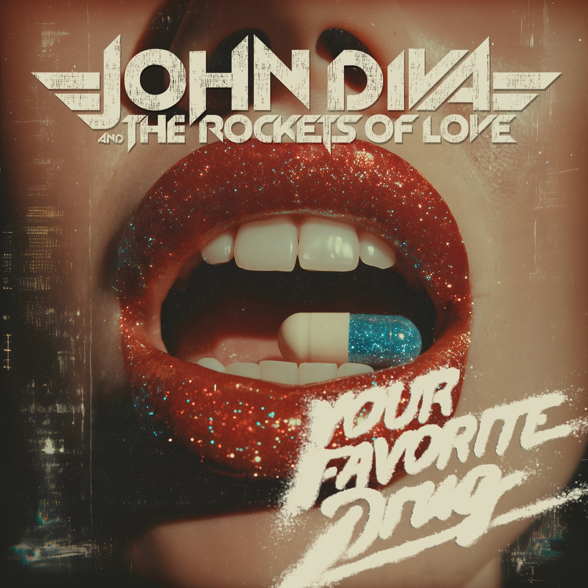 John Diva & The Rockets of Love – Your Favorite Drug