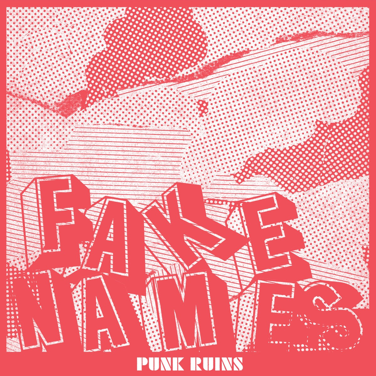 Fake Names – Punk Ruins