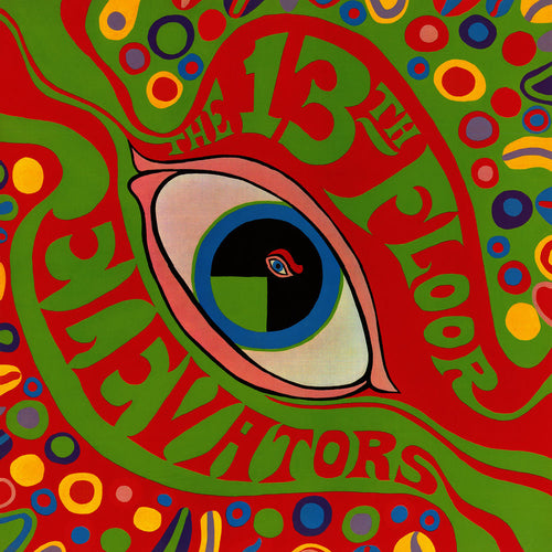 13th Floor Elevators – The Psychedelic Sounds of the 13th Floor Elevators
