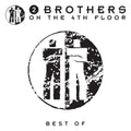 2 Brothers on the 4th Floor – Best of