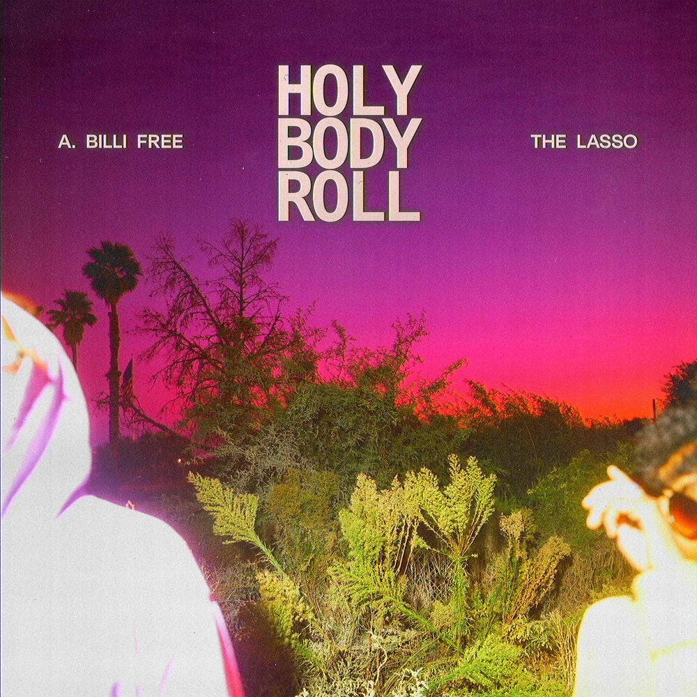 A. Billi Free – Holy Body Roll