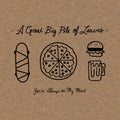 A Great Big Pile of Leaves – You're Always on My Mind