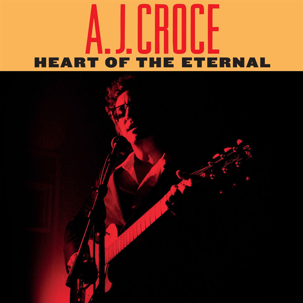 A.J. Croce – Heart of the Eternal