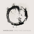 Aaron Diehl – Space, Time, Continuum