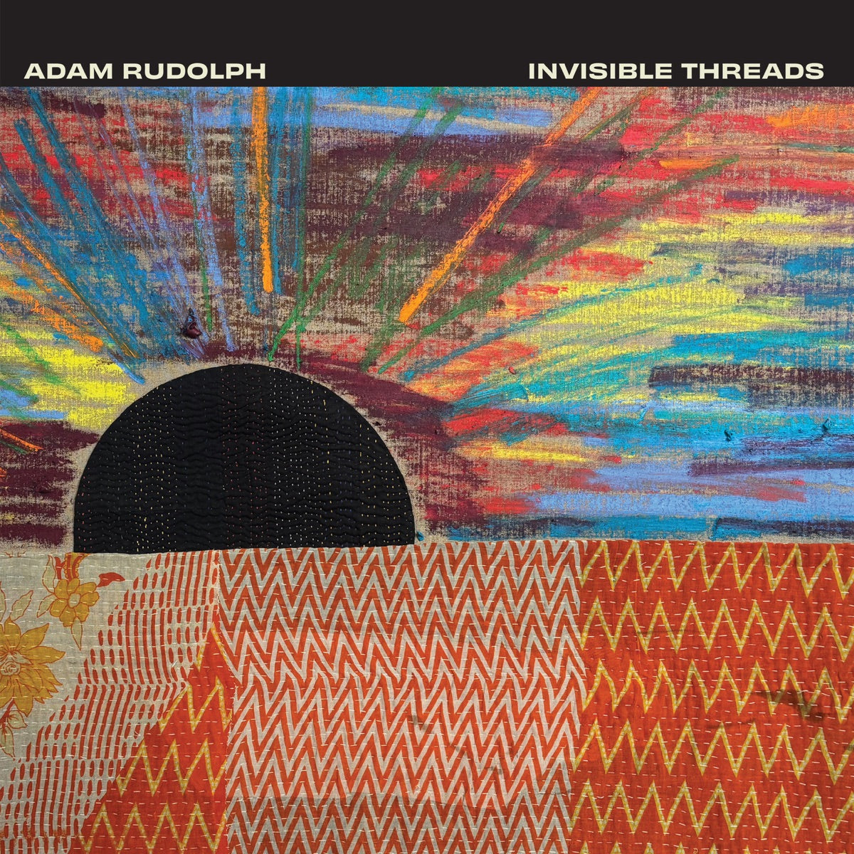 Adam Rudolph – Invisible Threads
