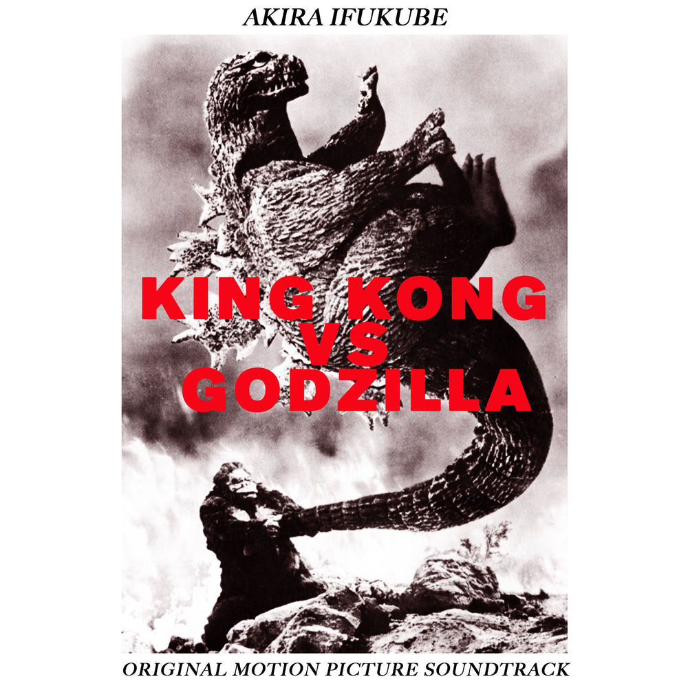 Akira Ifukube – King Kong Vs Godzilla - Complete Original Soundtrack