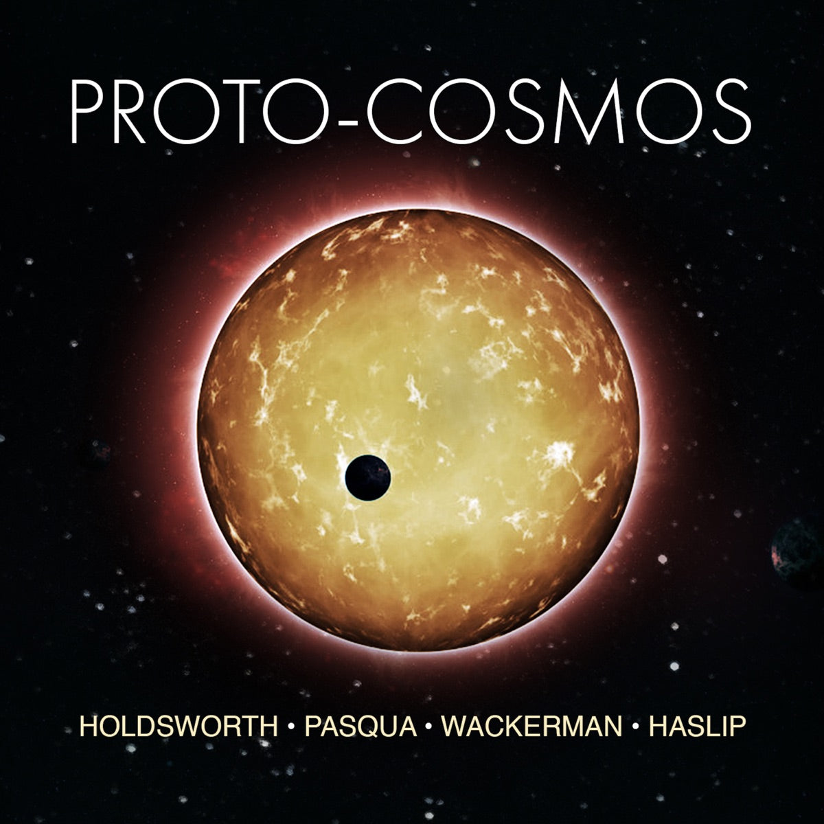 Alan Pasqua & Allan Holdsworth – Proto-Cosmos (feat. Jimmy Haslip & Chad Wackerman)