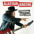 Alastair Greene – Standing out Loud