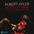 Albert Ayler – Revelations: The Complete ORTF 1970 Fondation Maeght Recordings