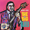 Albert King – The Big Blues